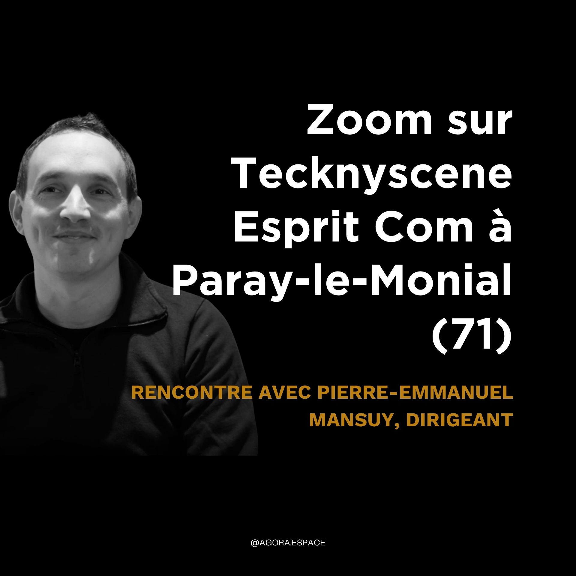 interview-tecknyscene-esprit-com-agora-espace